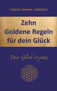 bokomslag Zehn Goldene Regeln für dein Glück