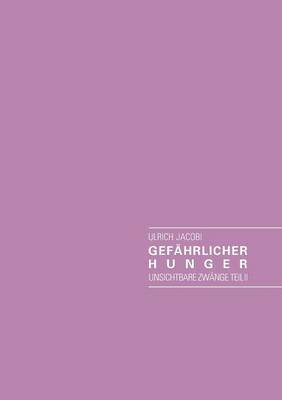 bokomslag Gefahrlicher Hunger und weitere merkwurdige Kurzgeschichten