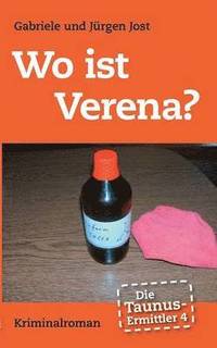 bokomslag Die Taunus-Ermittler, Band 4 - Wo ist Verena?