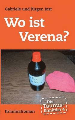 Die Taunus-Ermittler, Band 4 - Wo ist Verena? 1