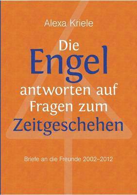 Alexa Kriele - Engel antworten auf Fragen zum Zeitgeschehen, Häftad