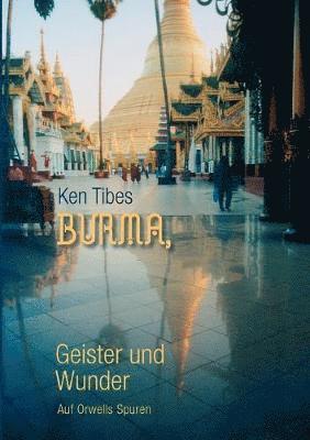 bokomslag Burma, Geister und Wunder