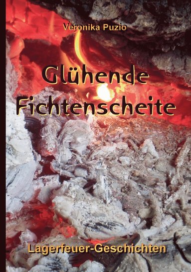 bokomslag Glühende Fichtenscheite