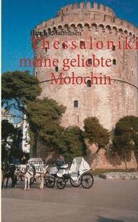 bokomslag Thessaloniki meine geliebte Molochin