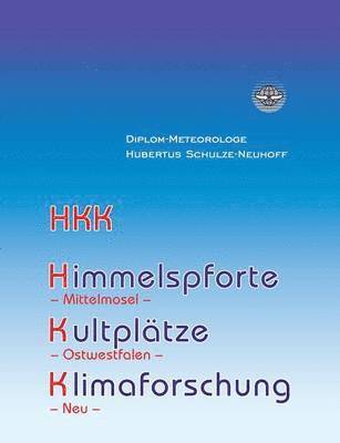 bokomslag Himmelspforte, Kultpltze, Klimaforschung und mehr