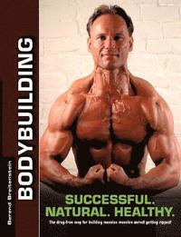 bokomslag Bodybuilding - Successful. Natural. Healthy.