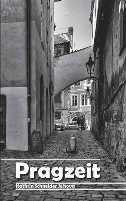Kathrin Schneider Jekova - Pragzeit, Häftad