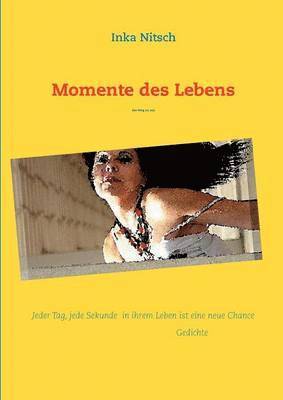 Momente des Lebens