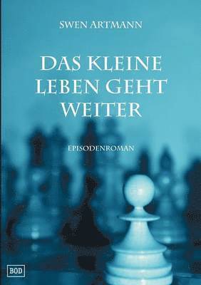 kleine Leben geht weiter