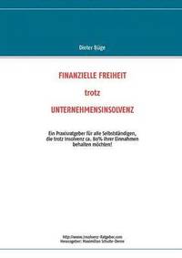 bokomslag Finanzielle Freiheit trotz Unternehmensinsolvenz