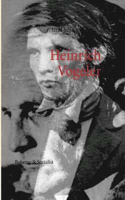 Roland Hoja - Heinrich Vogeler, Häftad