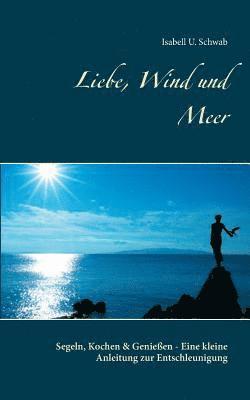 bokomslag Liebe, Wind und Meer