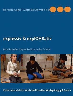 Reinhard Gagel, Matthias Schwabe - expressiv & explOHRativ, Häftad