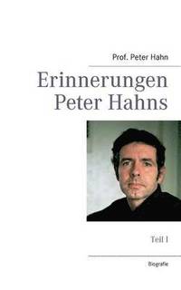 bokomslag Erinnerungen Peter Hahns