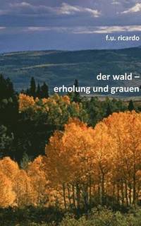 bokomslag Wald - Erholung und Grauen