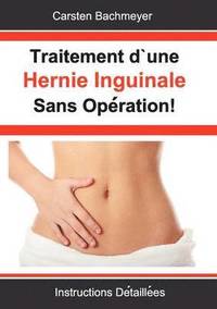 bokomslag Traitement d'une Hernie Inguinale Sans Opration!