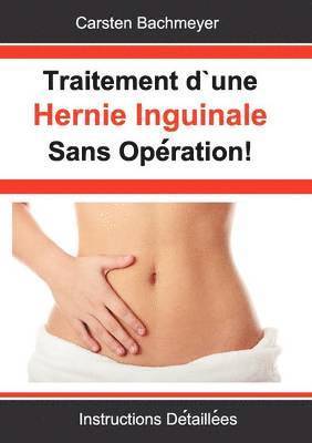 bokomslag Traitement d'une Hernie Inguinale Sans Opration!