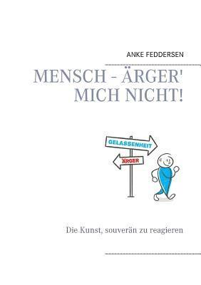 bokomslag Mensch - ärger' mich nicht!