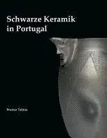 Werner Tobias - Schwarze Keramik in Portugal, Häftad. Tillgänglighet: Lägg i varukorg