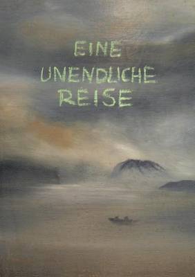 Eine Unendliche Reise 1