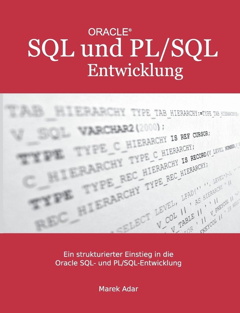 Marek Adar - strukturierter Einstieg in die Oracle SQL und PL/SQL-Entwicklung, Häftad