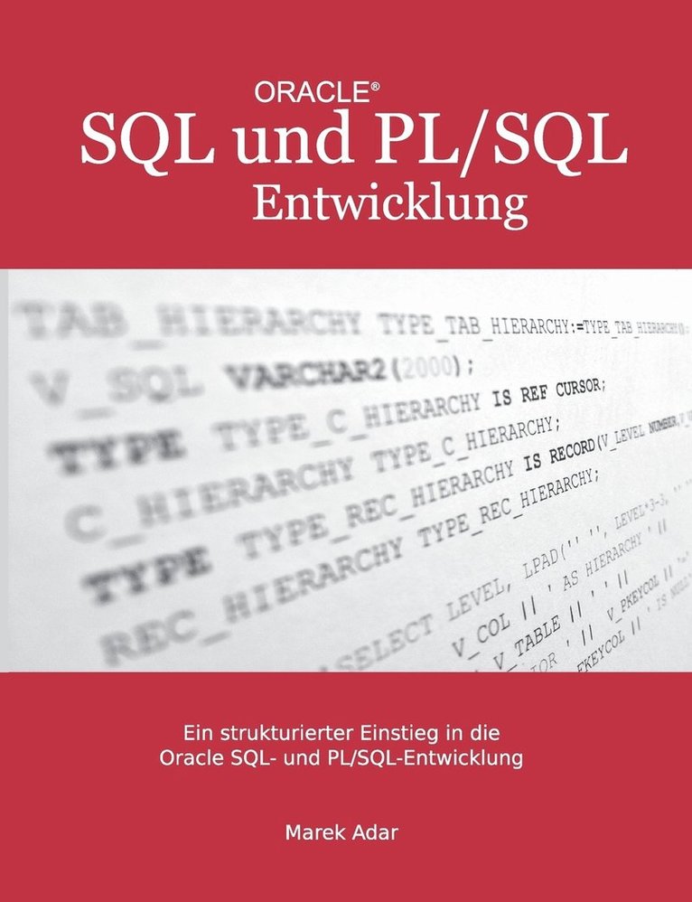 Ein strukturierter Einstieg in die Oracle SQL und PL/SQL-Entwicklung 1