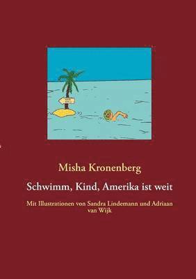 bokomslag Schwimm, Kind, Amerika ist weit