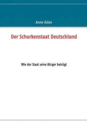 bokomslag Schurkenstaat Deutschland