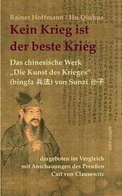 Rainer Hoffmann, Hu Qiuhua, Peter Bürger - Kein Krieg ist der beste Krieg, Häftad