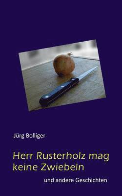 bokomslag Herr Rusterholz mag keine Zwiebeln