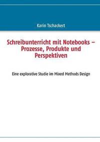 bokomslag Schreibunterricht mit Notebooks - Prozesse, Produkte und Perspektiven