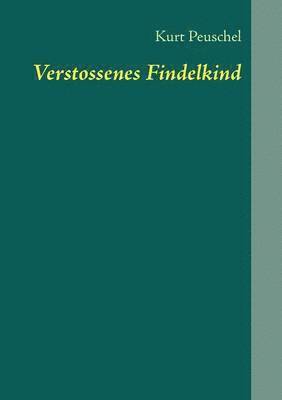 Verstossenes Findelkind