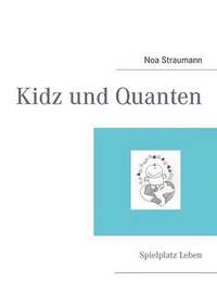 bokomslag Kidz & Quanten: wunder-voll leben