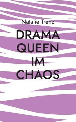 Drama Queen im Chaos 1