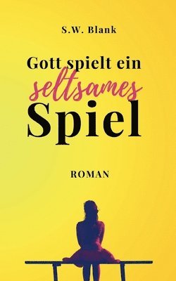 bokomslag Gott spielt ein seltsames Spiel