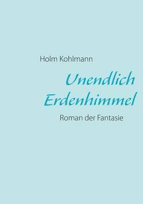 Unendlich Erdenhimmel