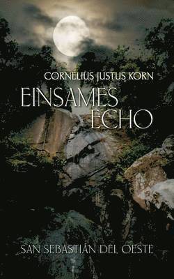 Einsames Echo - San Sebastin del Oeste 1