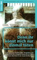 bokomslag Denn ihr könnt mich nur einmal töten