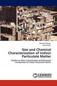 bokomslag Size and Chemical Characterization of Indoor Particulate Matter