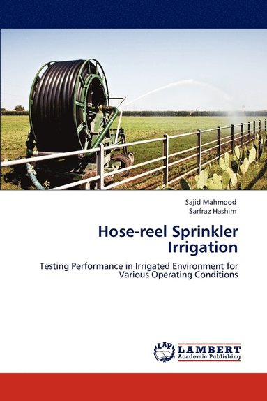 Sajid Mahmood, Sarfraz Hashim - Hose-reel Sprinkler Irrigation, Häftad