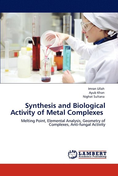 bokomslag Synthesis and Biological Activity of Metal Complexes