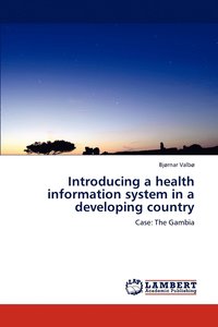bokomslag Introducing a Health Information System in a Developing Country