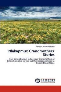 bokomslag Nlakapmux Grandmothers' Stories