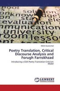 bokomslag Poetry Translation, Critical Discourse Analysis and Forugh Farrokhzad
