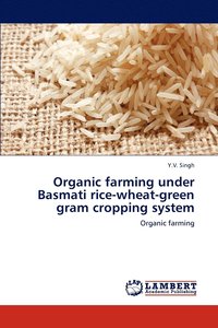bokomslag Organic farming under Basmati rice-wheat-green gram cropping system