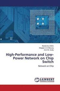 bokomslag High-Performance and Low-Power Network on Chip Switch
