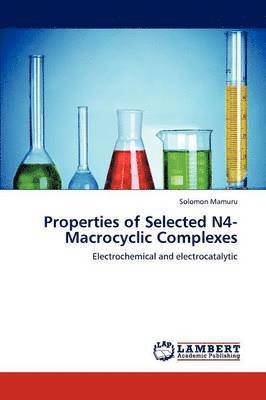 bokomslag Properties of Selected N4-Macrocyclic Complexes