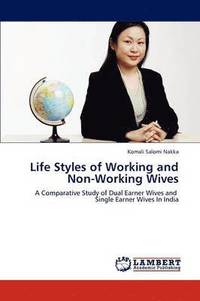 bokomslag Life Styles of Working and Non-Working Wives