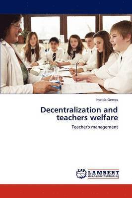 Decentralization and teachers welfare 1
