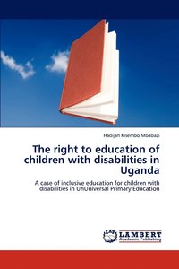 bokomslag The right to education of children with disabilities in Uganda